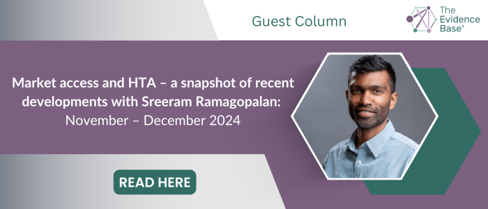 Banner promoting a guest column on 'Market Access and HTA – a snapshot of recent developments with Sreeram Ramagopalan: November – December 2024,' featuring a headshot image of the author