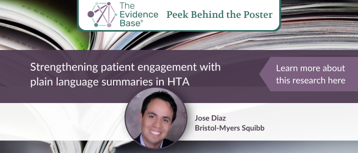 Promotional graphic for The Evidence Base® “Peek Behind the Poster” interview with Jose Diaz of Bristol-Myers Squibb. The banner headline reads “Strengthening patient engagement with plain language summaries in HTA.” A circular photo of Jose Diaz appears at the bottom, alongside his name and affiliation. A callout box says, “Learn more about this research here.” The background shows the close-up of an open book with pages fanned out.