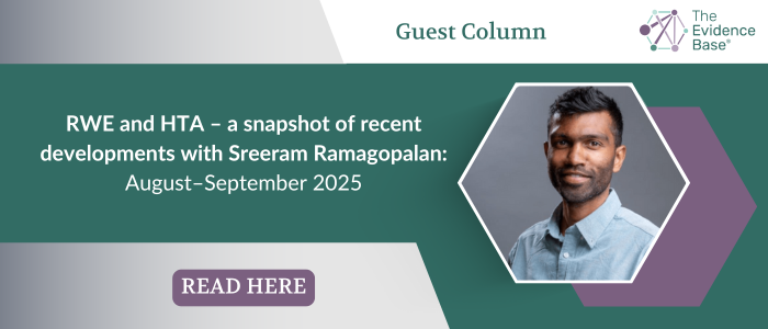 Headshot of Sreeram Ramagopalan next to text about RWE and HTA updates for August–September 2025 from The Evidence Base.