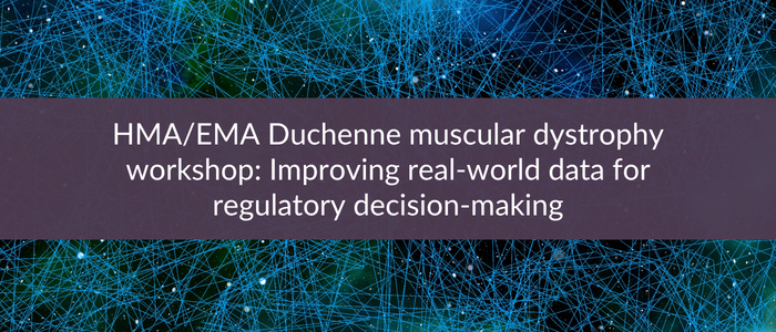 Abstract web of blue network lines behind text reading “HMA/EMA Duchenne muscular dystrophy workshop: Improving real-world data for regulatory decision-making.”