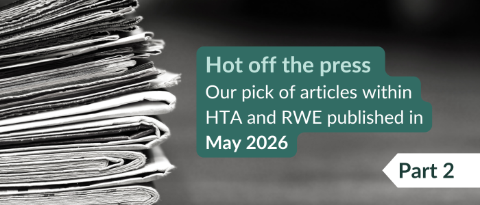 Stack of newspapers beside text reading “Hot off the press: Our pick of articles within HTA and RWE published in May 2026, Part 2.”
