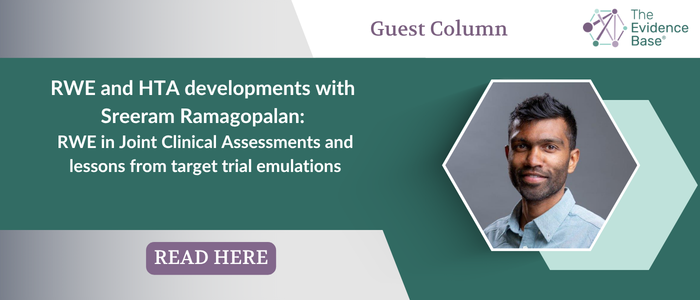 Banner promoting a guest column on 'RWE and HTA developments with Sreeram Ramagopalan: RWE in Joint Clinical Assessments and lessons from target trial emulations', featuring a headshot image of the author