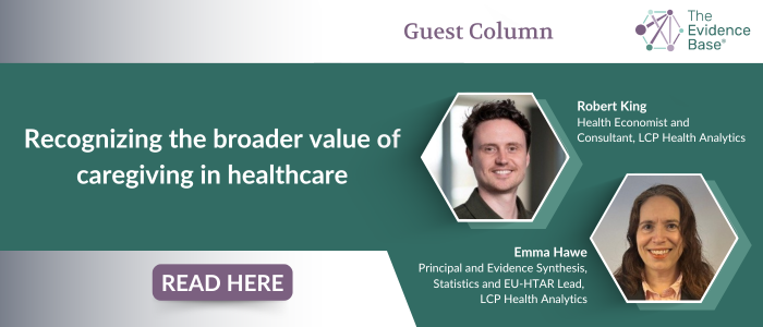 Guest column banner titled ‘Recognizing the broader value of caregiving in healthcare’ with photos of Robert King and Emma Hawe from LCP Health Analytics and a purple button labeled ‘Read Here.’