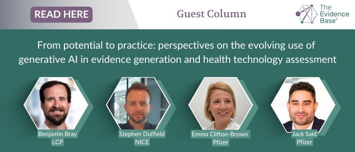 Banner for a guest column by The Evidence Base, titled 'From potential to practice: perspectives on the evolving use of generative AI in evidence generation and health technology assessment.' Features headshots and names of contributors Benjamin Bray (LCP), Stephen Duffield (NICE), Emma Clifton-Brown (Pfizer), and Jack Said (Pfizer). A call-to-action button labeled 'READ HERE' is included.