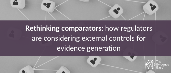 Banner image with a grey background showing connected white cubes with black person icons, representing linked data or networks. Overlaid text reads: ‘Rethinking comparators: how regulators are considering external controls for evidence generation’. The Evidence Base logo is in the bottom right corner.