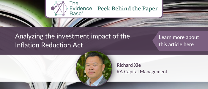 Banner reading 'Analyzing the investment impact of the Inflation Reduction Act' with a photo of Richard Xie from RA Capital Management. Text says 'Learn more about this article here.' The Evidence Base and Peek Behind the Paper logos appear at the top.