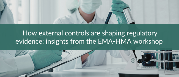 Two lab workers in protective gear handle samples and make notes; overlaid text reads ‘How external controls are shaping regulatory evidence: insights from the EMA-HMA workshop.’