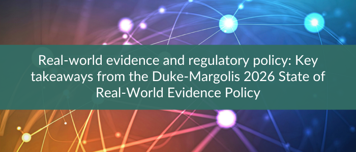 Abstract network of glowing connected nodes and lines beneath banner reading “Real-world evidence and regulatory policy: Key takeaways from the Duke-Margolis 2026 State of Real-World Evidence Policy.”
