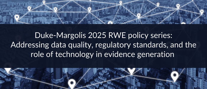 Text reads “Duke-Margolis 2025 RWE policy series: Addressing data quality, regulatory standards, and the role of technology in evidence generation” over a city with connected location points.